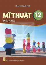 Sách giáo khoa Mĩ thuật 12 - Điêu khắc - Kết nối tri thức 2026-2027